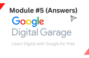 Google Digital Garage Module 05 Get started with search