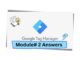 Google Tag Manager Fundamentals Assessment 2 Answers
